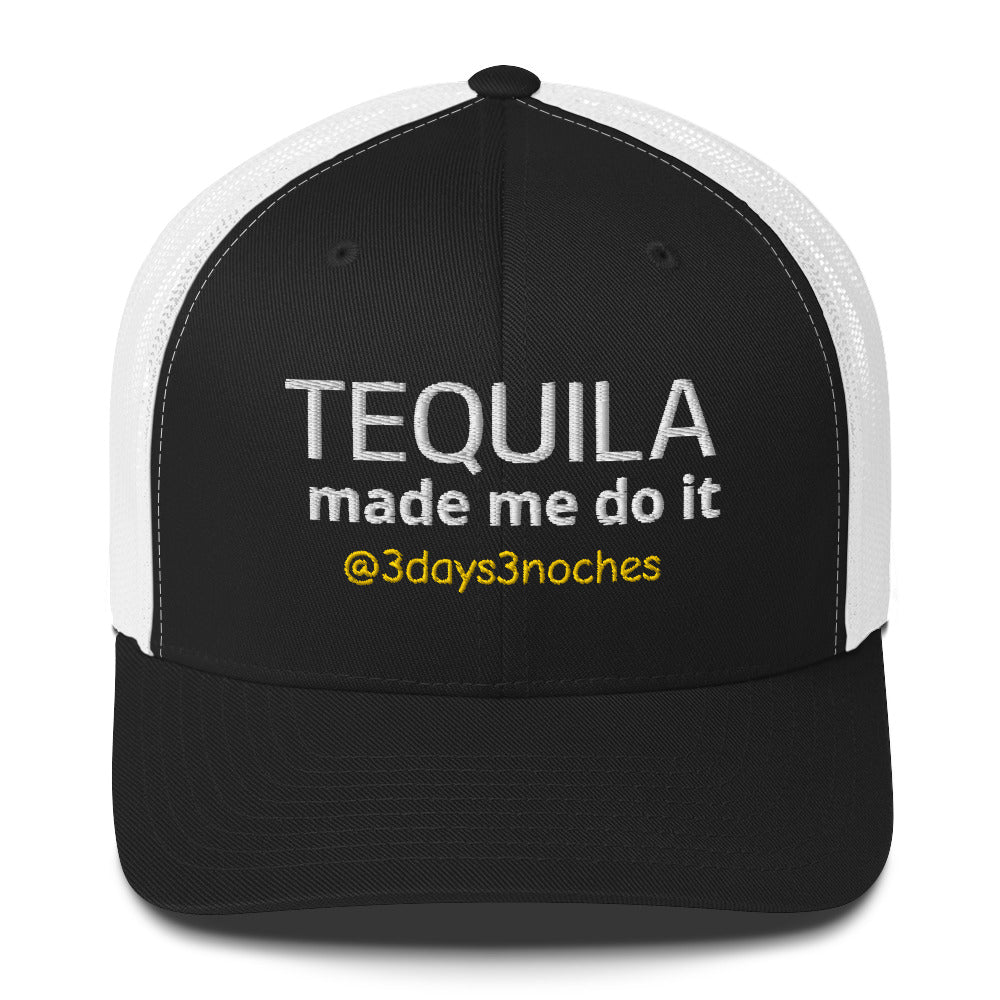 "Tequila Made Me Do It" Embroidered Trucker Cap