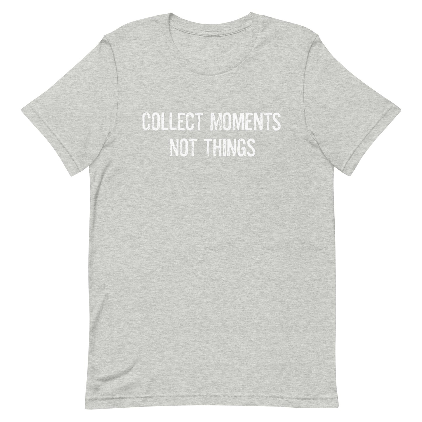 Collect Moments Not Things