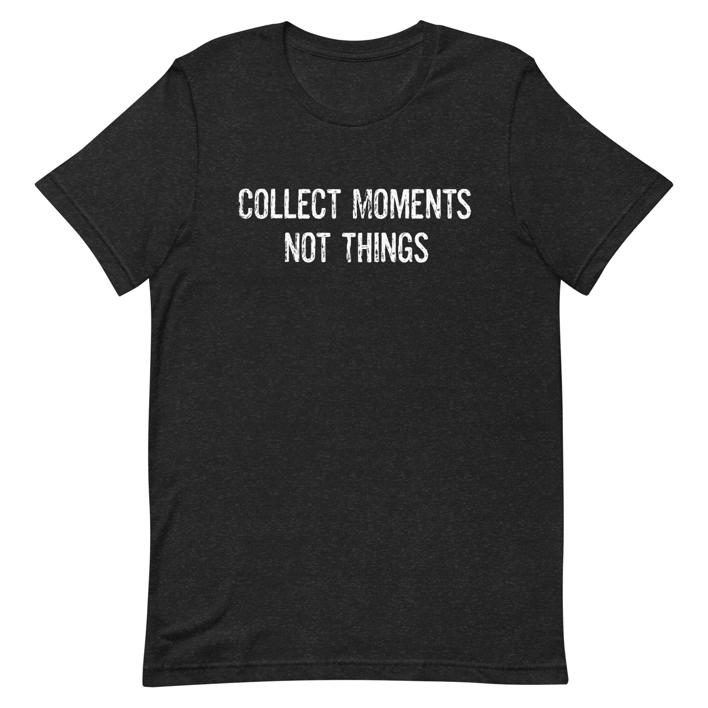 Collect Moments Not Things