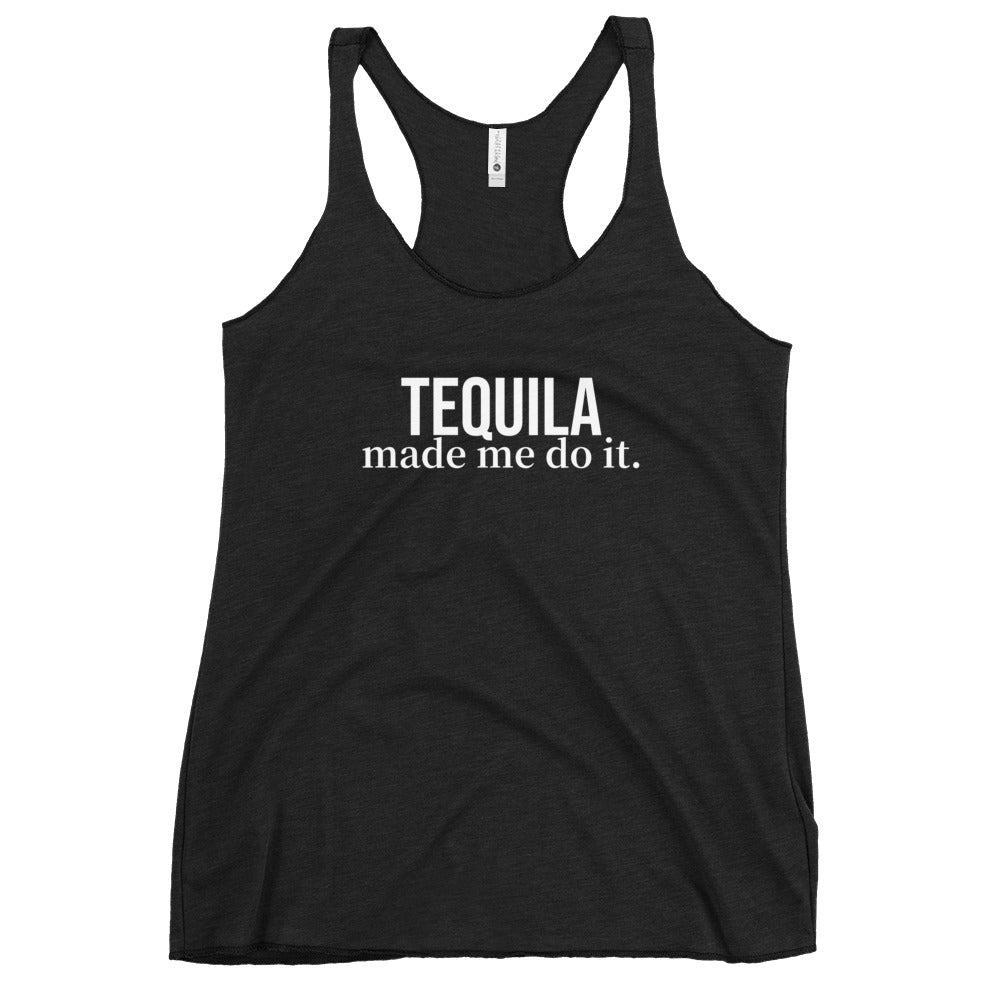 "Tequila Made Me Do It" Women's Racerback Tank