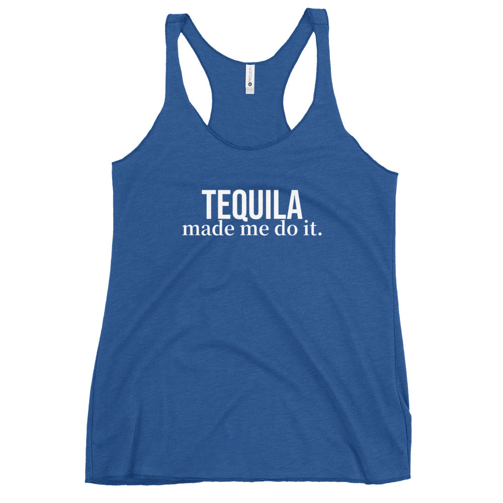 "Tequila Made Me Do It" Women's Racerback Tank