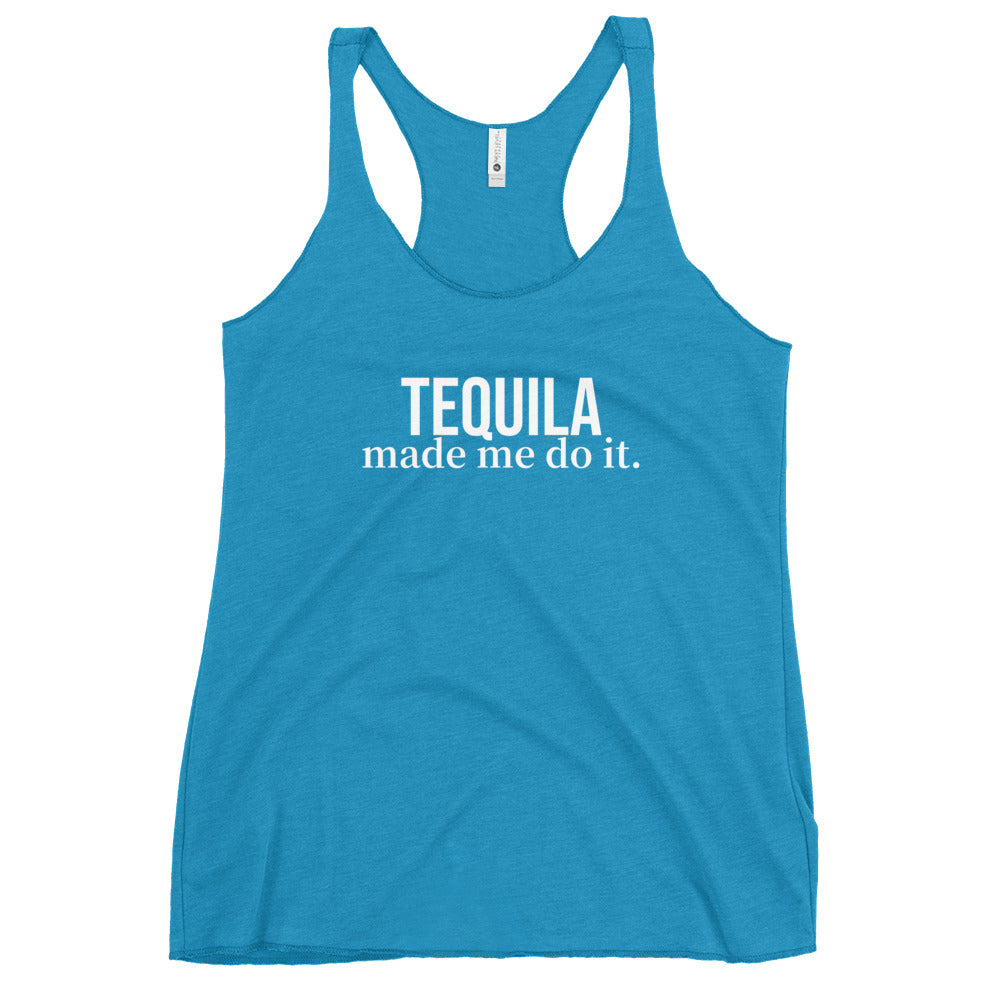 "Tequila Made Me Do It" Women's Racerback Tank