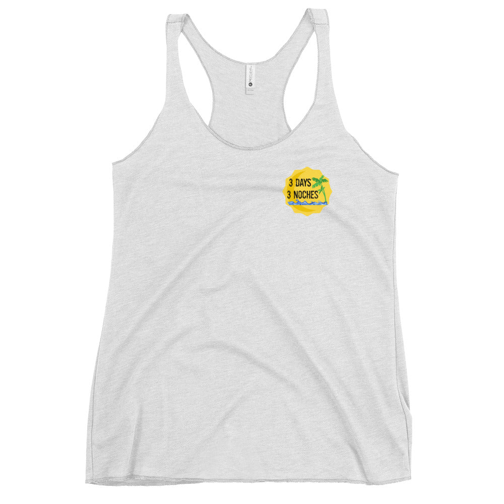 3 Days 3 Noches Logo Women's Racerback Tank