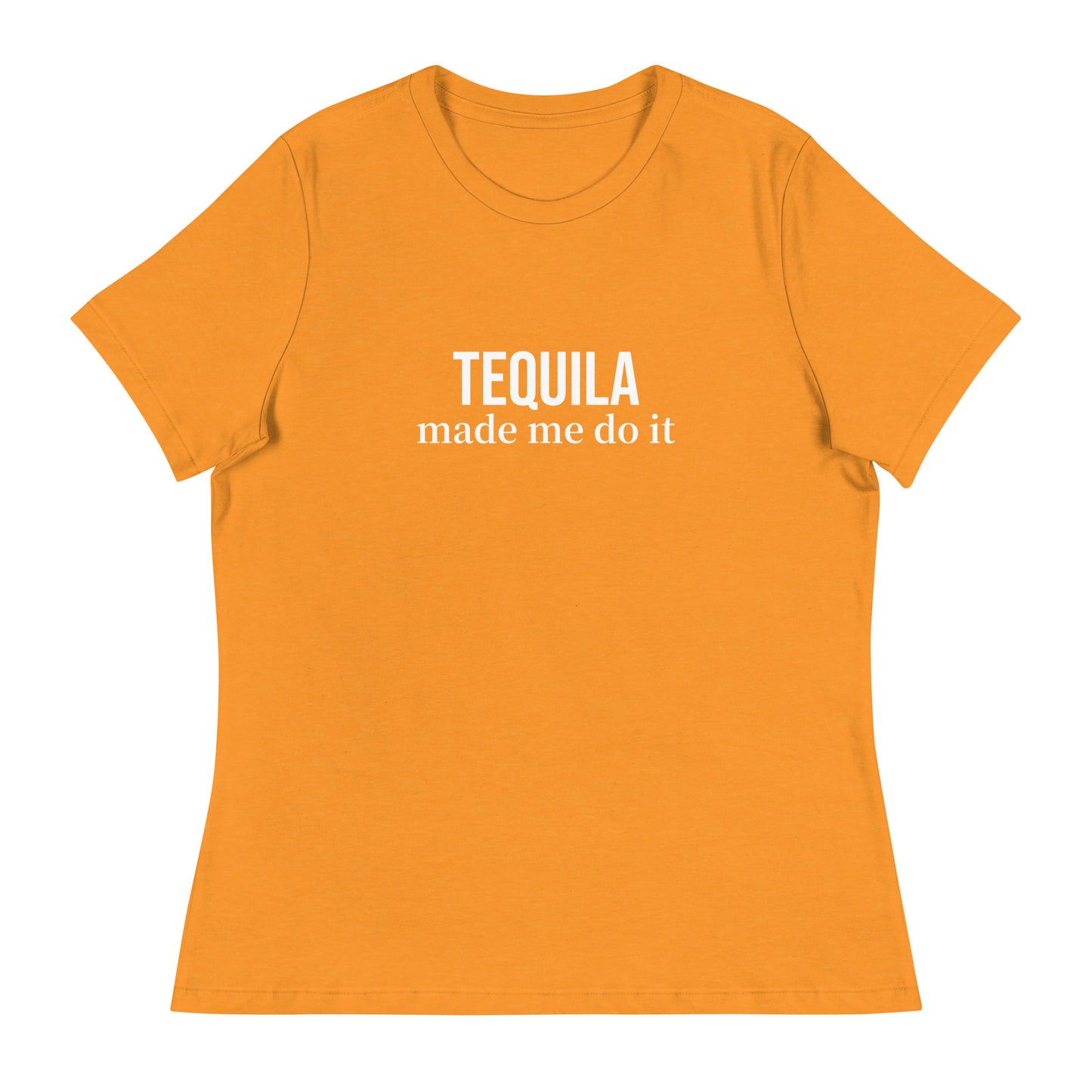 Colorful "Tequila Made Me Do it" Women's Relaxed T-Shirt