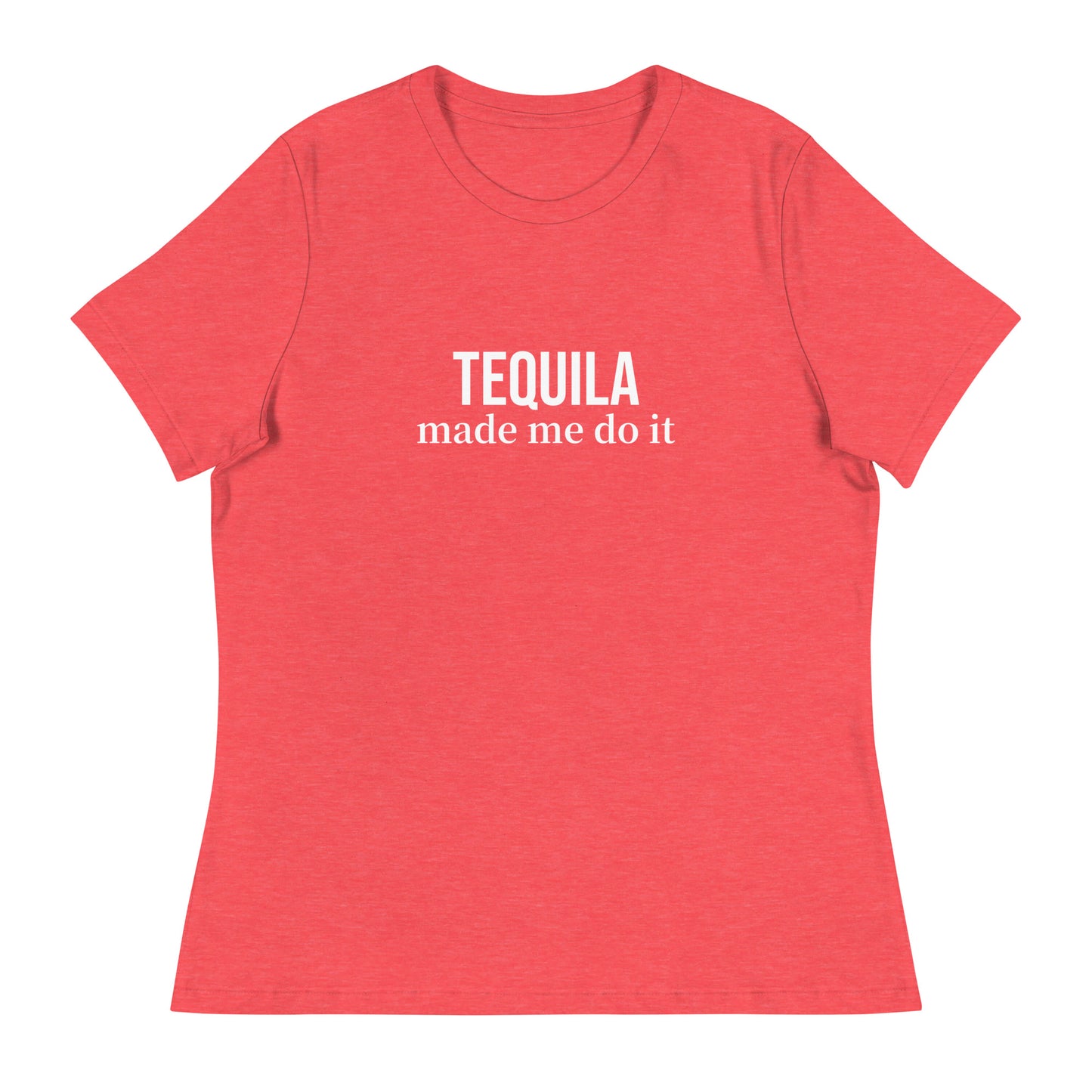 Colorful "Tequila Made Me Do it" Women's Relaxed T-Shirt